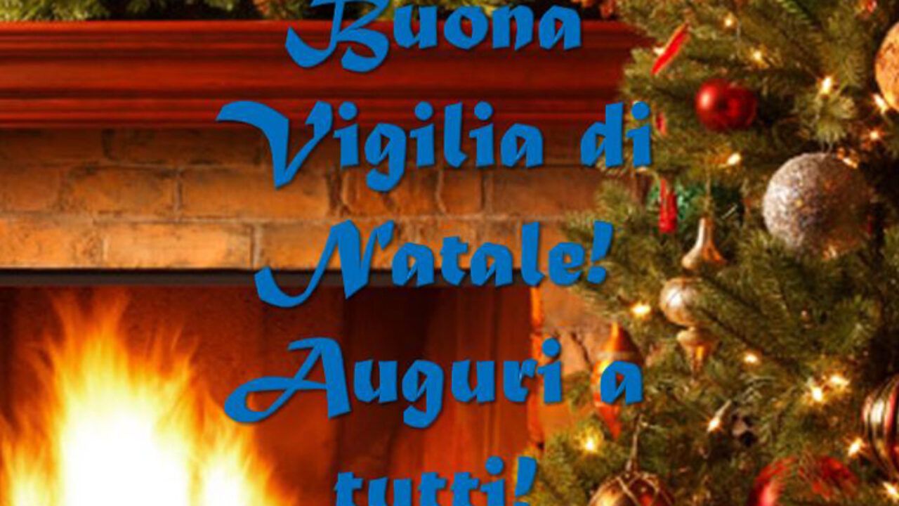 Frasi X La Vigilia Di Natale.Auguri Di Buona Vigilia Di Natale 2019 Immagini Gif Animate Cartoline E Frasi Originali Per Whatsapp