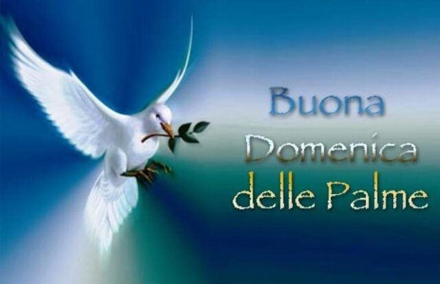 Domenica delle Palme, le frasi pi belle per fare gli auguri