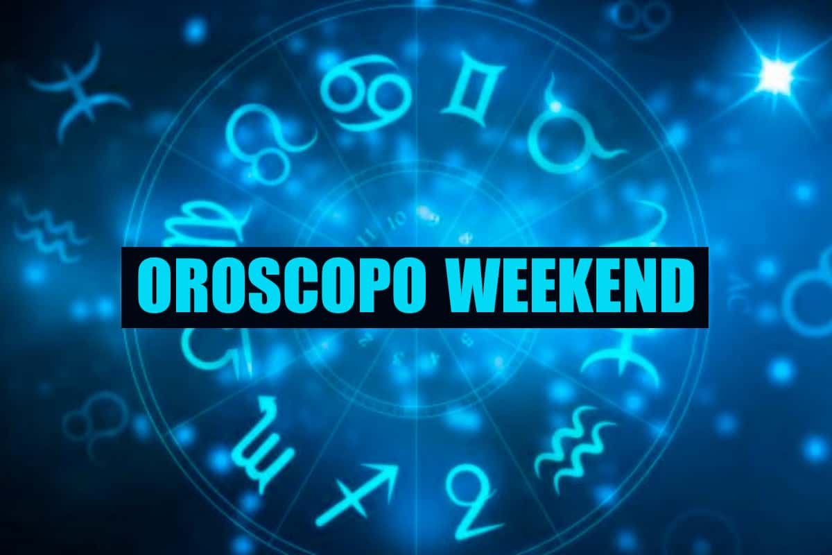 Oroscopo Weekend: previsioni fine settimana