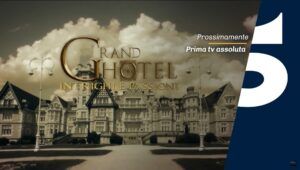 Grand Hotel Intrighi e Passioni stasera 5 settembre 2021