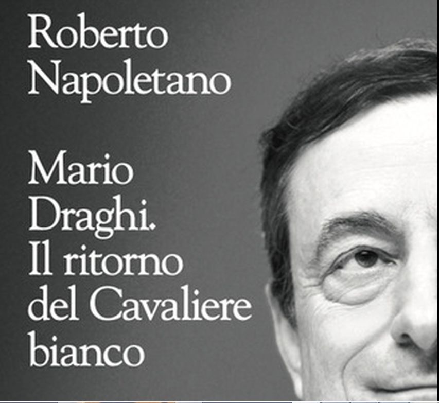 Draghi, il ritorno del Cavaliere bianco”, nuovo libro Napoletano