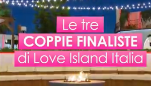 Love Island Italia puntata finale 4 luglio 2021