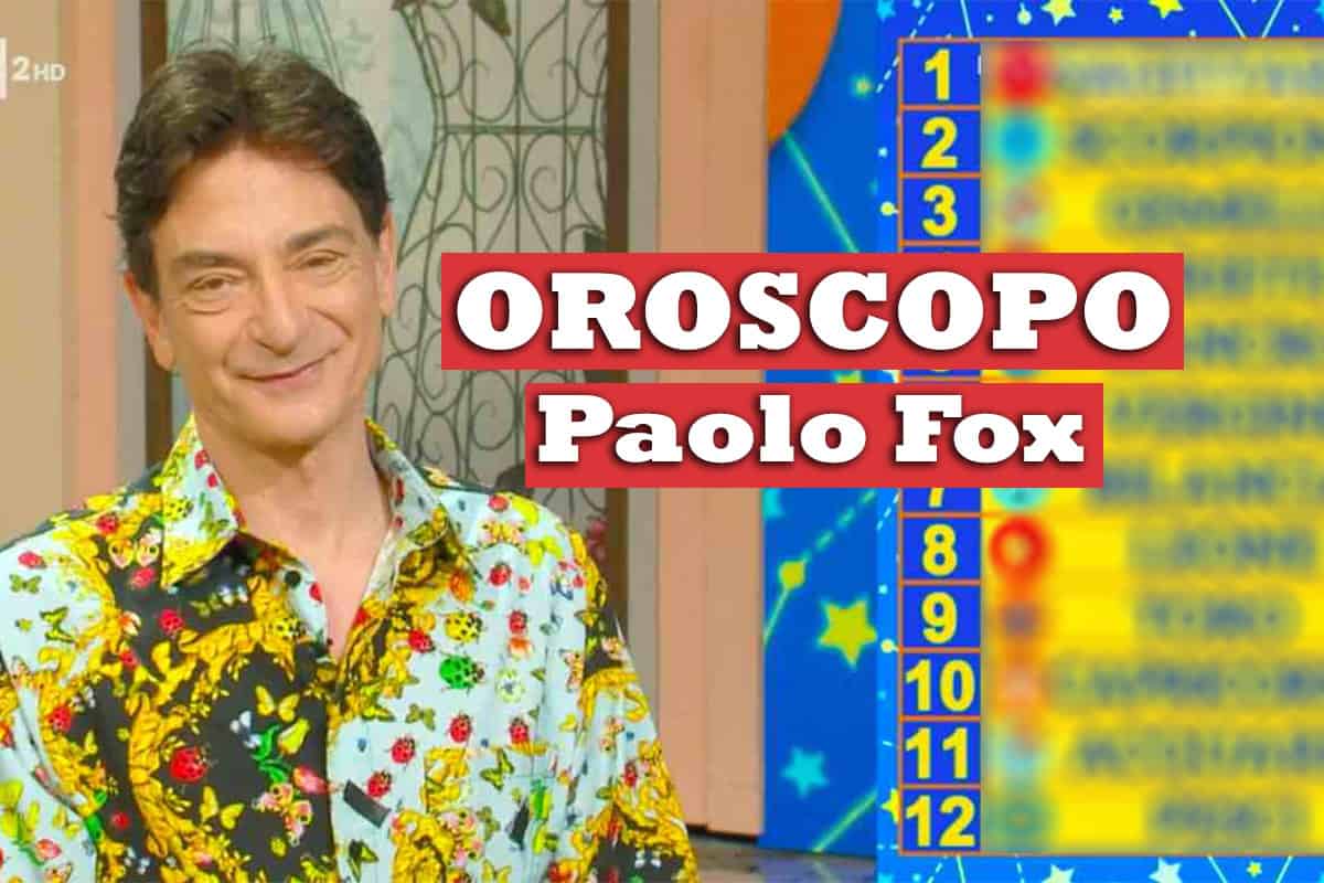 Oroscopo Paolo Fox 12 luglio 2022