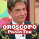 previsioni paolo fox oggi