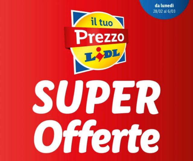 Volantino Lidl, le migliori offerte dal 28 febbraio 2022: gli sconti della  settimana (PDF)