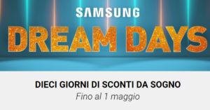 Offerte volantino Unieuro Samsung Dream Days