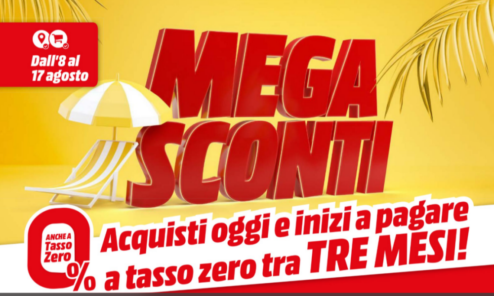 Volantino Mediaworld, ‘Mega Saldi’: offerte imperdibili su smartphone, PC, tablet e smart tv fino al 17 agosto Volantino Mediaworld, ‘Mega Saldi’: offerte imperdibili su smartphone, PC, tablet e smart tv fino al 17 agosto