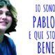 Io sono Pablo e qui sto bene