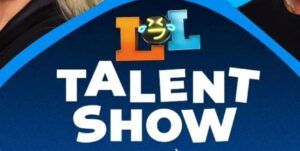 Lol Talent show