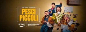 Pesci Piccoli serie Amazon