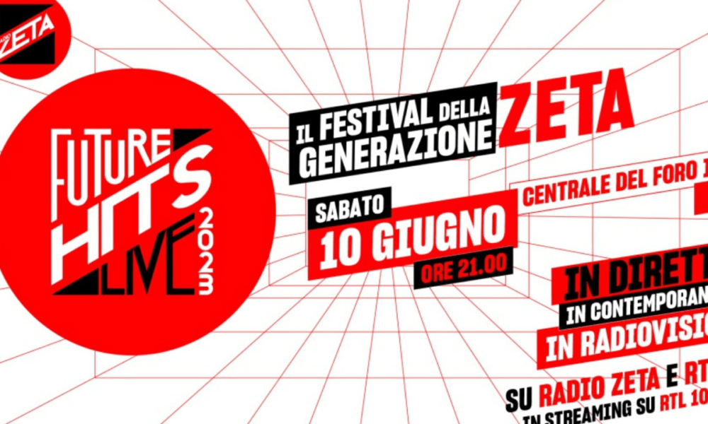 A che ora inizia Radio Zeta Future Hits Live 2023? Orari e ospiti A che ora inizia Radio Zeta Future Hits Live 2023? Orari e ospiti