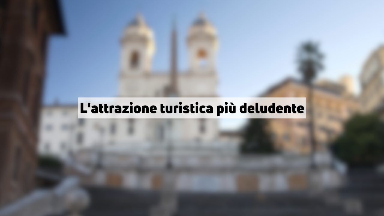 Attrazione turistica più deludente