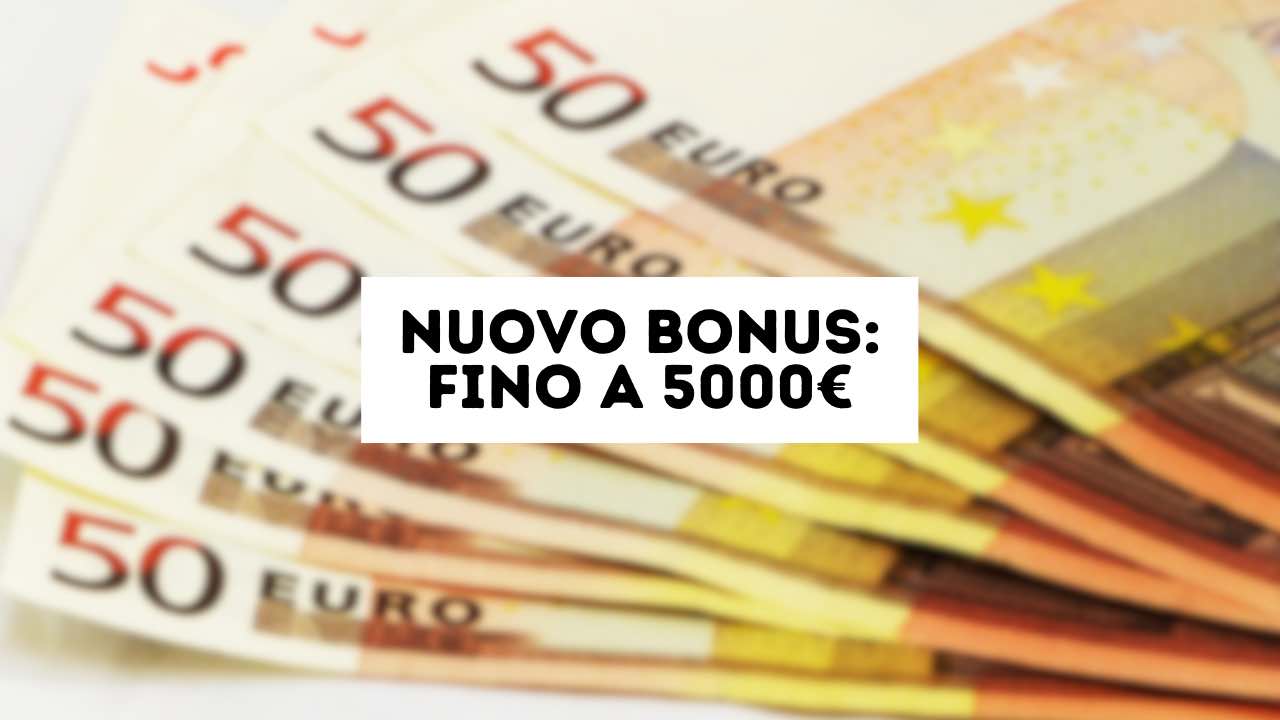 Nuovo bonus 5000 euro