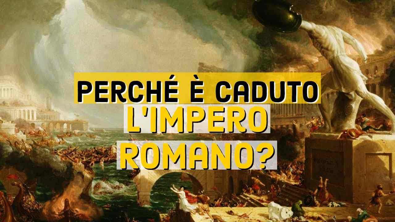 Perché è crollato l'Impero Romano