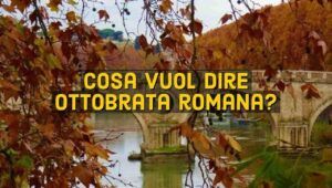 Cosa vuol dire ottobrata romana